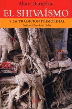 EL SHIVAISMO Y LA TRADICION PRIMORDIAL | 9788472456228 | DANIELOU, ALAIN