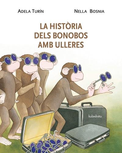 HISTORIA DELS BONOBOS AMB ULLERES, LA | 9788484648338 | TURIN, ADELA & BOSNIA, NELLA