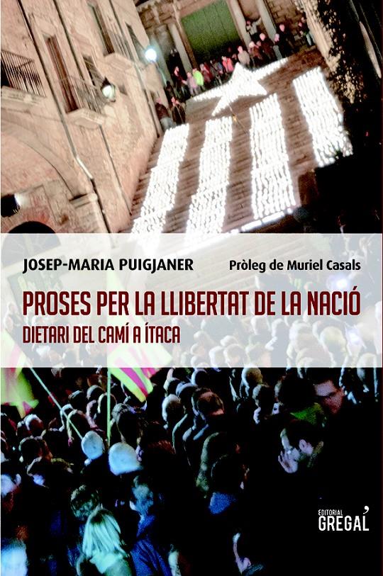 PROSES PER LA LLIBERTAT DE LA NACIO DIARI DEL CAMI A ITACA | 9788494150012 | PUIGJANER, JOSEP MARIA
