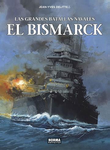 LAS GRANDES BATALLAS NAVALES 12 EL BISMARCK | 9788467948516 | JEAN YVES DELITTE