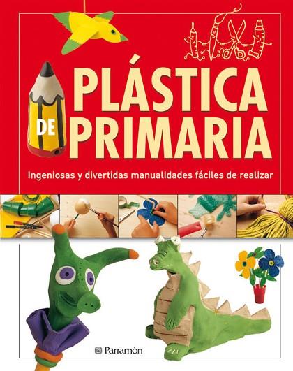 PLASTICA DE PRIMARIA: INGENIOSAS Y DIVERTIDAS MANUALIDADES | 9788434233539 | LLIMOS, ANNA