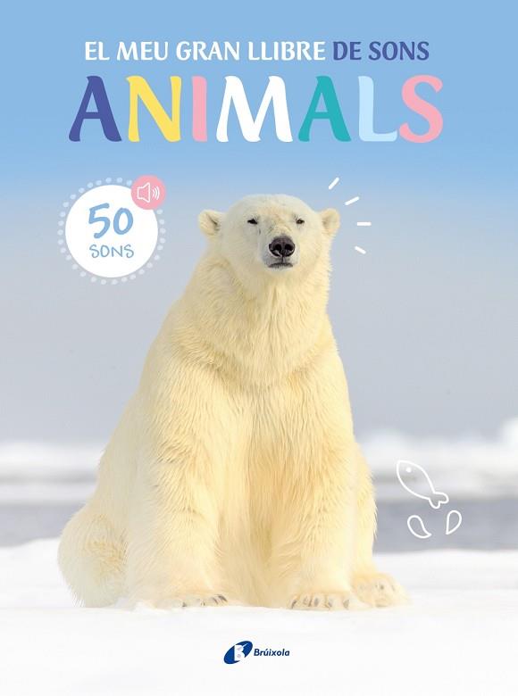 EL MEU GRAN LLIBRE DE SONS ANIMALS | 9788413493954 | VV.AA.