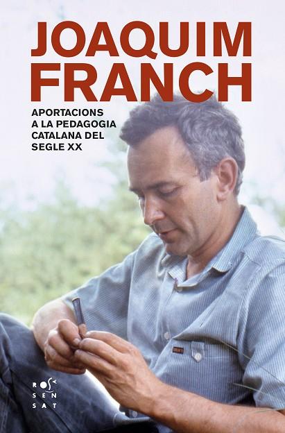 JOAQUIM FRANCH APORTACIONS A LA PEDAGOGIA CATALANA DEL SEGLE XX | 9788412789454 | JOAQUIM FRANCH