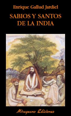 SABIOS Y SANTOS DE LA INDIA | 9788478132843 | GALLUD JARDIEL, ENRIQUE