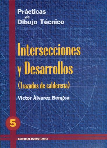 PRACTICAS DE DIBUJO TÉCNICO, N. 5 : INTERSECCIONE | 9788470631313 | ALVAREZ BENGOA, VICTOR