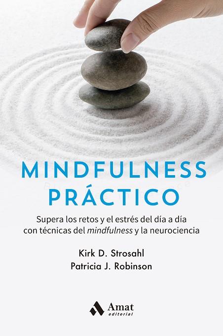 MINDFULNESS PRÁCTICO | 9788418114793 | KIRK D. STROSAHL & PATRICIA J. ROBINSON