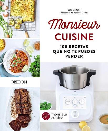 MONSIEUR CUISINE 100 RECETAS QUE NO TE PUEDES PERDER | 9788441545229 | LELIA CASTELLO