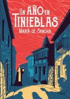 UN AÑO EN TINIEBLAS | 9788418898815 | MARIA DE SANCHA