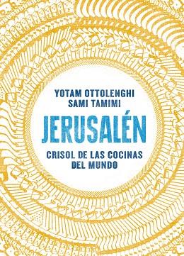 JERUSALEN CRISOL DE LAS COCINAS DEL MUNDO | 9788416295012 | OTTOLENGHI, YOTAM & TAMIMI, SAMI