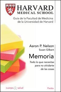 MEMORIA TODO LO QUE NECESSITA SABER PARA NO OLVIDARSE DE LAS | 9788449320873 | NELSON, AARON P