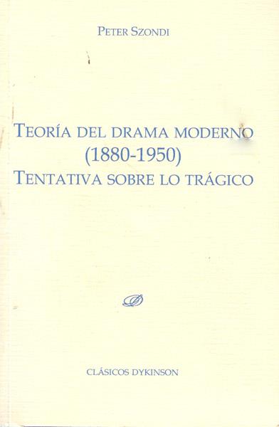 TEORIA DEL DRAMA MODERNO (1880-1950) | 9788499822006 | SZONDI, PETER