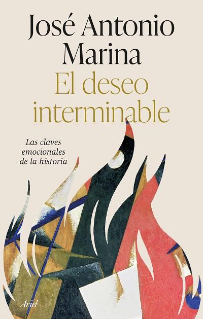 El deseo interminable | 9788434435865 | José Antonio Marina