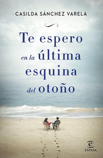 TE ESPERO EN LA ULTIMA ESQUINA DEL OTOÑO | 9788467045192 | CASILDA SANCHEZ VARELA