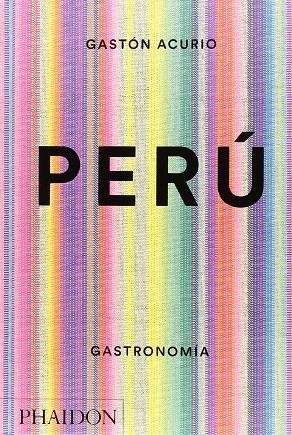 PERU GASTRONOMIA | 9780714870045 | GASTON ACURIO