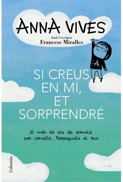 SI CREUS EN MI ET SORPRENDRE | 9788466418461 | VIVES, ANNA