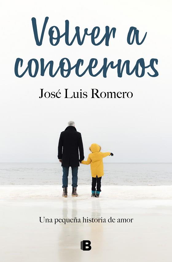 VOLVER A CONOCERNOS | 9788466670869 | JOSE LUIS ROMERO