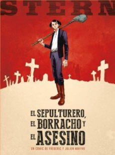 STERN 01 EL SEPULTURERO EL BORRACHO Y EL ASESINO | 9788467924824 | FREDERIC & JULIEN MAFFRE