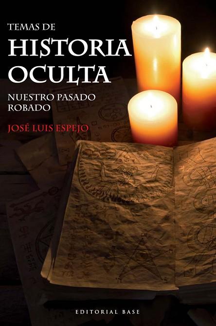 Temas de historia oculta : nuestro pasado robado | 9788415706359 | ESPEJO, José Luis