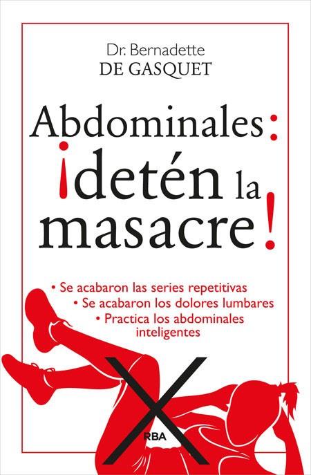 ABDOMINALES DETEN LA MASACRE! | 9788490564653 | DE GASQUET , BERNADETTE