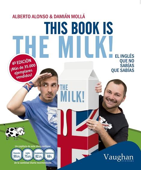 THIS BOOK IS THE MILK | 9788415978961 | ALBERTO ALONSO &  DAMIAN MOLLA