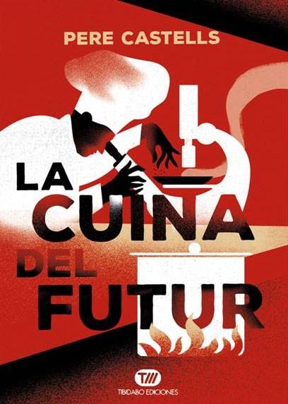 LA CUINA DEL FUTUR | 9788491172024 | PERE CASTELLS