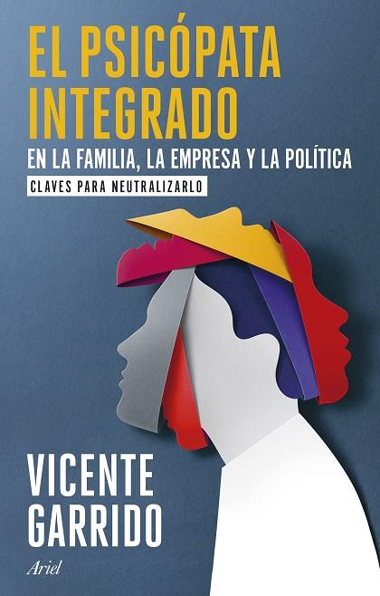 El psicopata integrado en la familia la empresa y la politica | 9788434437920 | Vicente Garrido