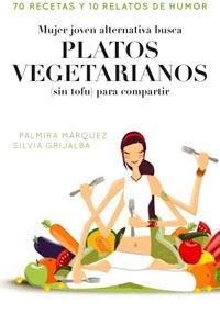 PLATOS VEGETARIANOS | 9788498678413 | MARQUEZ, PALMIRA & GRIJALBA, SILVIA