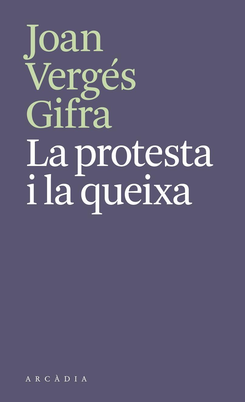 La Protesta i la queixa | 9788412745788 | Joan Verges Gifra