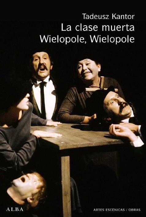 CLASE MUERTA, LA  WIEPOLE, WIEPOLE | 9788484285625 | KANTOR, TADEUSZ