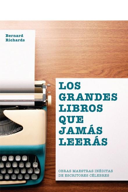 LOS GRANDES LIBROS QUE JAMAS LEERAS | 9780857628091 | BERNARD RICHARDS
