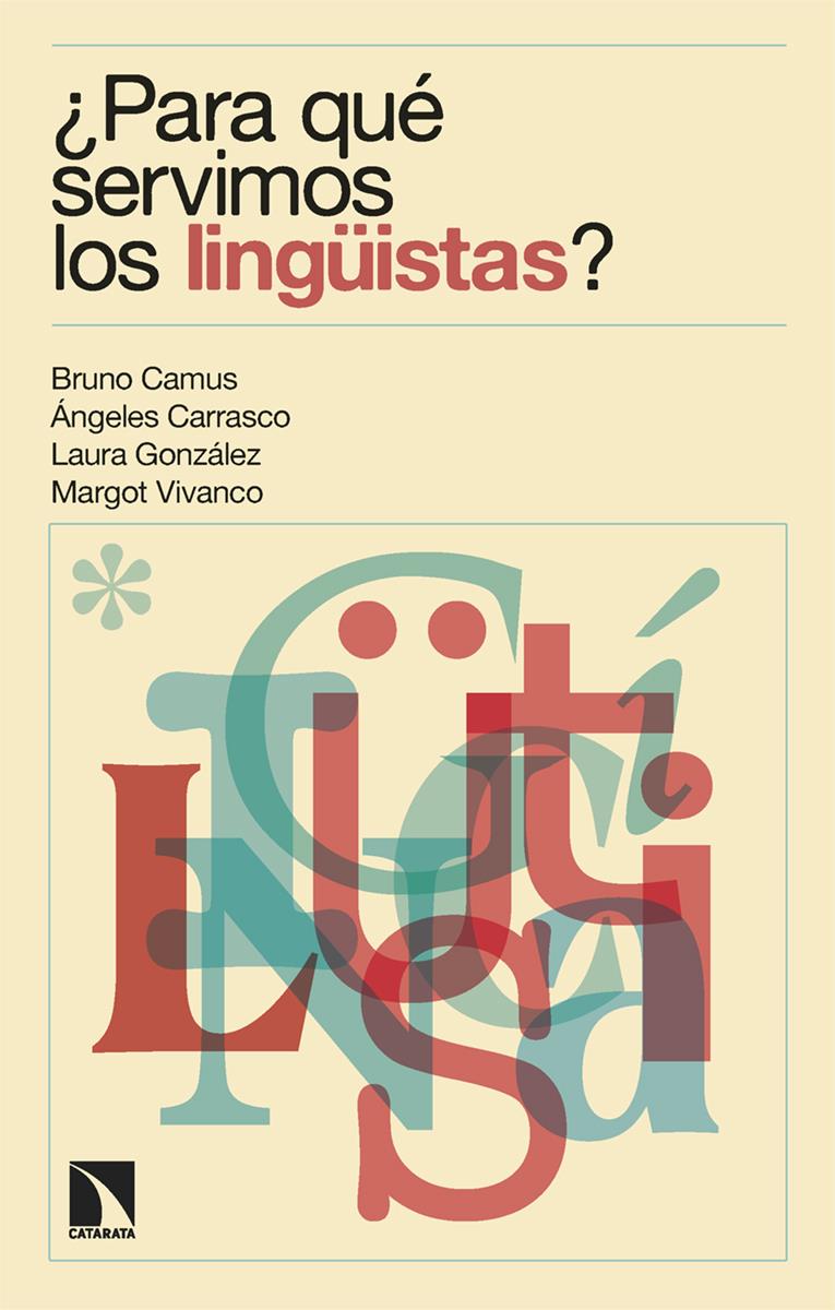 Para que servimos los linguistas | 9788413528977 | VV. AA.