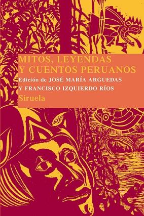 MITOS LEYENDAS Y CUENTOS PERUANOS | 9788498412901 | ARGUEDAS,JOSE MARIA & IZQUIERDO,RIOS, FRANCISCO