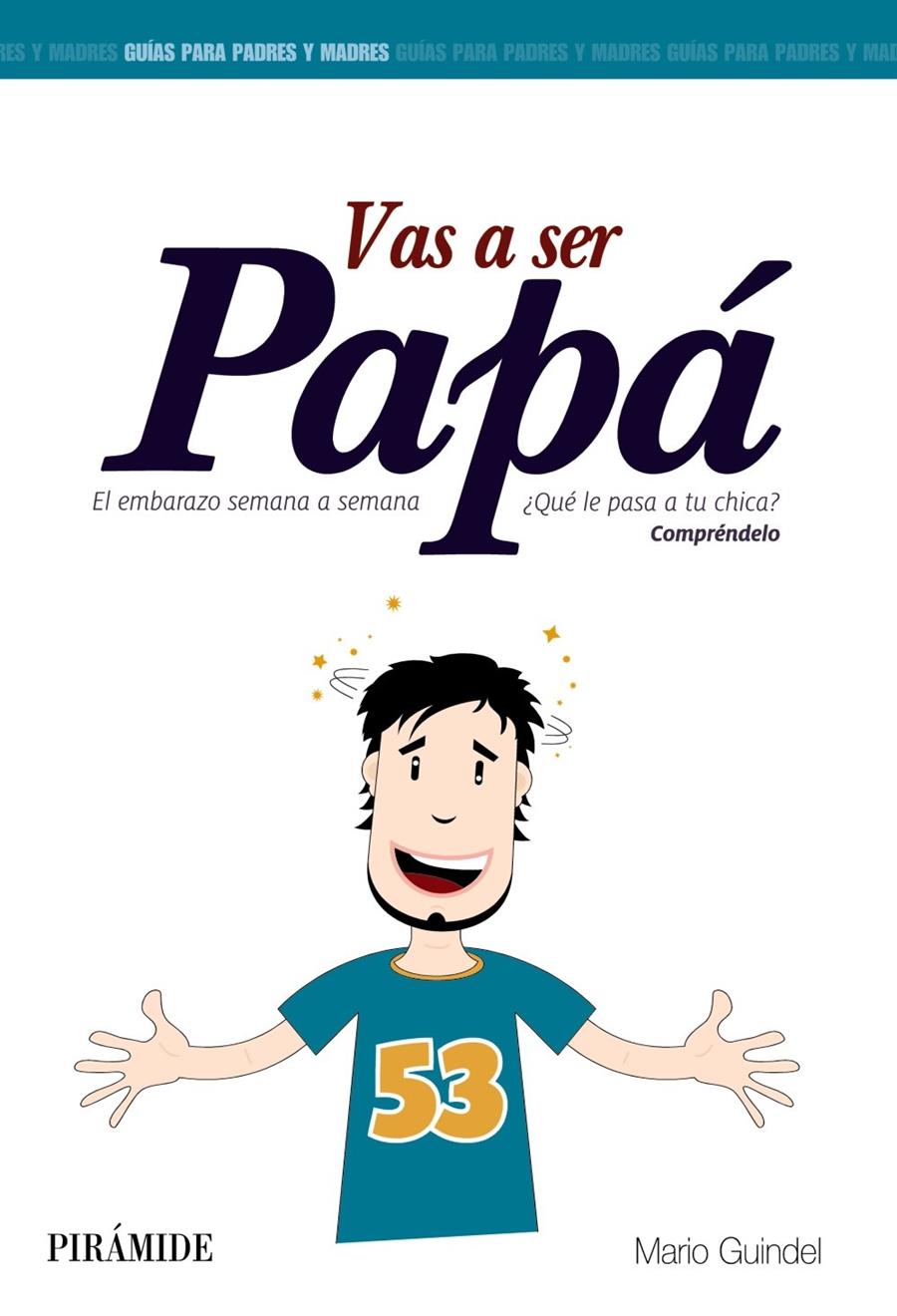 VAS A SER PAPA | 9788436829914 | GUINDEL, MARIO