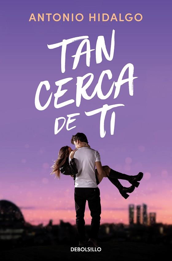 Cerca de ti 01 Tan cerca de ti | 9788466372183 | ANTONIO HIDALGO