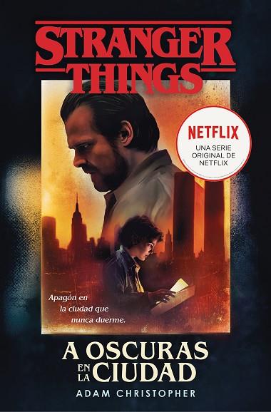 STRANGER THINGS: A OSCURAS EN LA CIUDAD | 9788466355872 | ADAM CHRISTOPHER