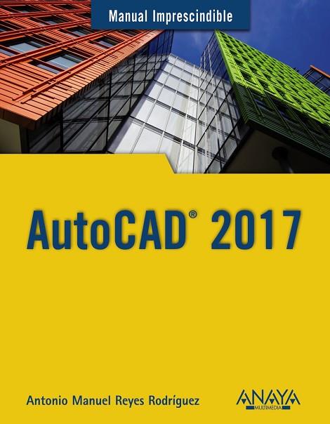 AutoCad 2017 | 9788441538610 | REYES, Antonio Manuel