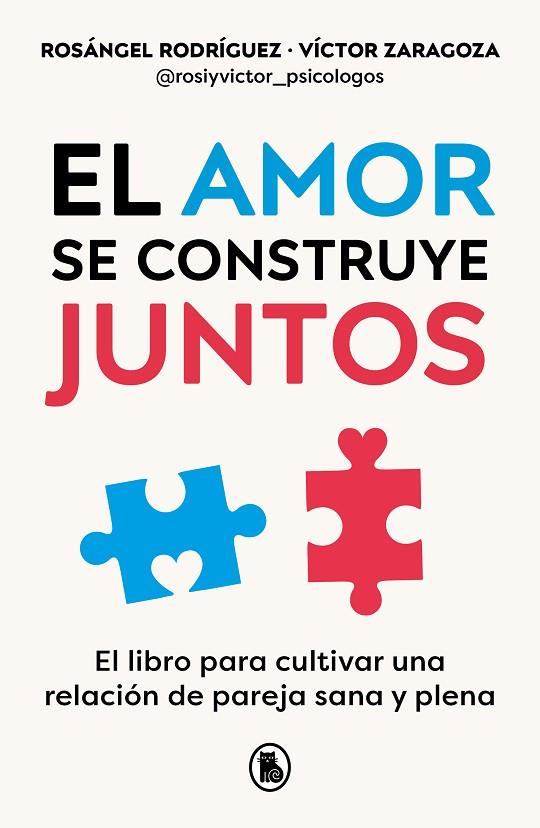 EL AMOR SE CONSTRUYE JUNTOS | 9788402428943 | ROSANGEL RODRIGUEZ & VICTOR ZARAGOZA