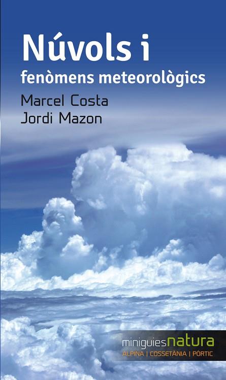 NUVOLS I FENOMENS METEOROLOGICS | 9788490343333 | MAZON, JORDI & COSTA, MARCEL