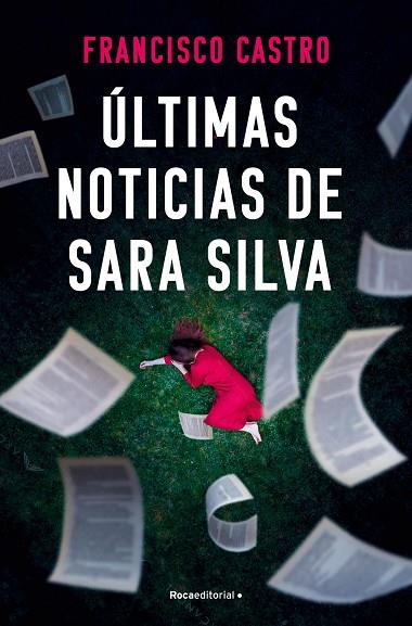 ULTIMAS NOTICIAS DE SARA SILVA | 9788410274327 | FRANCISCO CASTRO