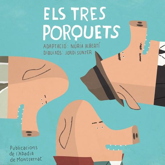 ELS TRES PORQUETS | 9788498836820 | NURIA ALBERTI & JORDI SUNYER