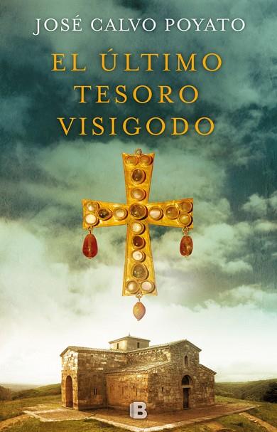 EL ULTIMO TESORO VISIGODO | 9788466664288 | JOSE CALVO POYATO