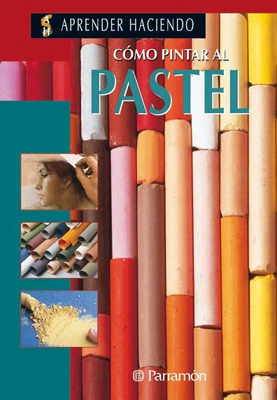 COMO PINTAR AL PASTEL | 9788434209817 | GONZALEZ OLMEDO, SALVADOR (OLMEDO)