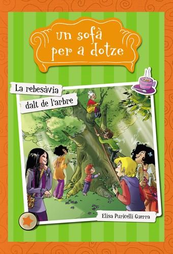 UN SOFA PER A DOTZE 2 LA REBESAVIA DALT DE L'ARBRE | 9788424654276 | ELISA PURICELLI GUERRA