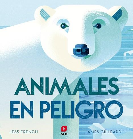 Animales en peligro de extinción | 9788491820314 | Jess French