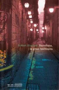 BARCELONA, LA GRAN HECHICERA | 9788482983431 | HUGUES, ROBERT