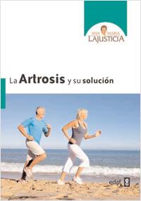 ARTROSIS Y SU SOLUCION, LA | 9788441427839 | LAJUSTICIA BERGASA, ANA MARIA