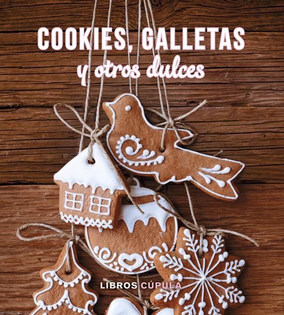 COOKIES GALLETAS Y OTROS DULCES | 9788448019631 | AA. VV.