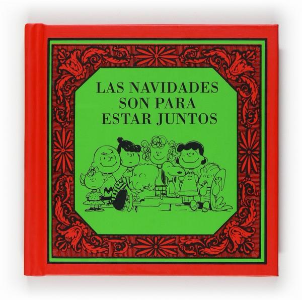 LAS NAVIDADES SON PARA ESTAR JUNTOS | 9788467536577 | SCHULZ, CHARLES M.