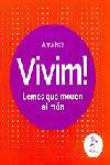 VIVIM LEMES QUE MOUEN EL MON | 9788473069069 | ANNA MARIA FITE