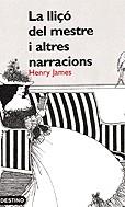 LLIÇO DEL MESTRE I ALTRES NARRACIONS, LA -TRIDENT- | 9788497100045 | HENRY JAMES